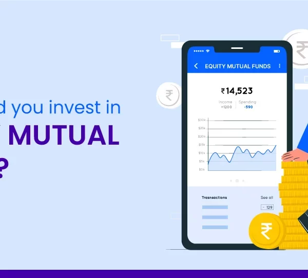 Why Should You Invest In Equity Mutual Funds?