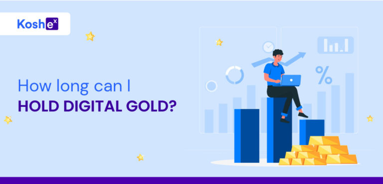 How long can I hold Digital Gold?