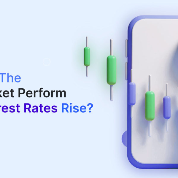 How Does The Stock Market Perform When Interest Rates Rise?