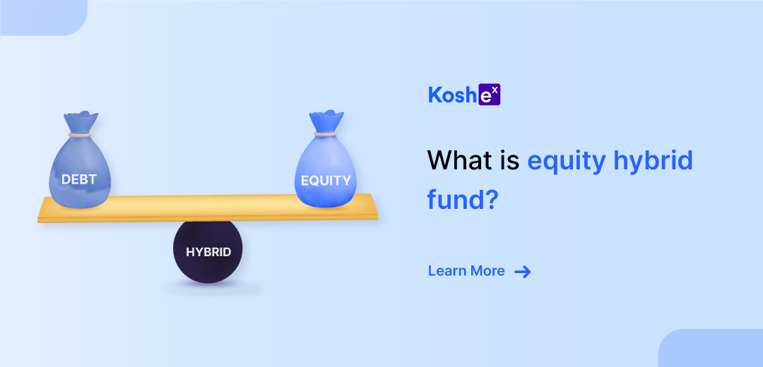 What is equity hybrid fund?