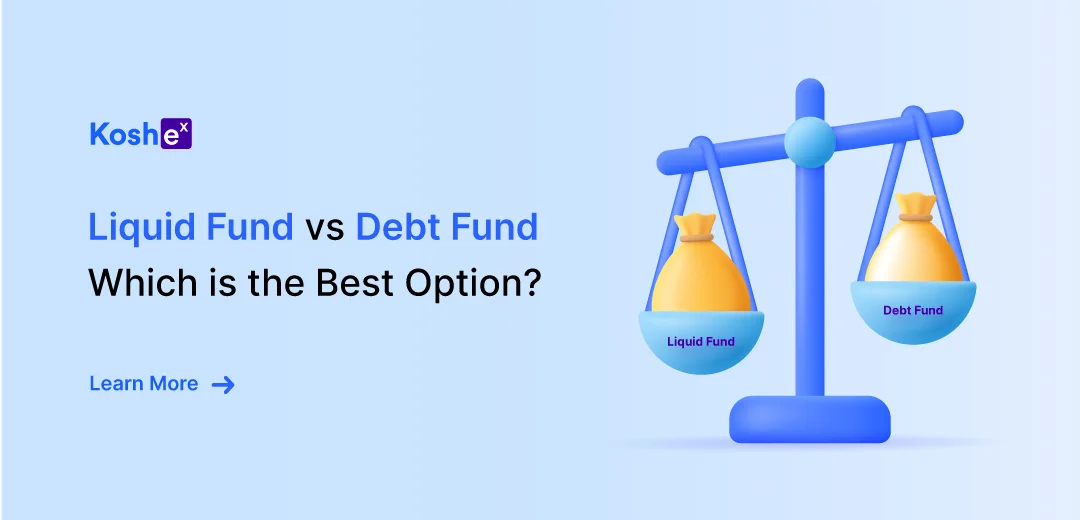Liquid Funds vs Debt Funds Which is the Best Option?