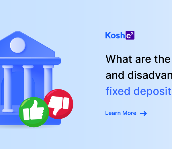 Advantages and Disadvantages of Fixed Deposits