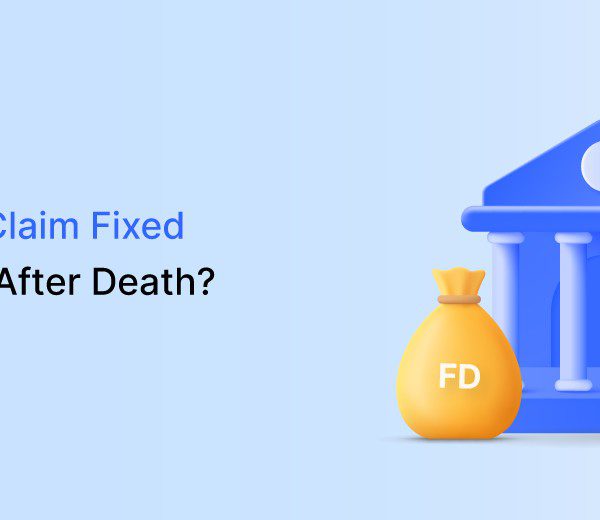 How to Claim Fixed Deposit After Death?