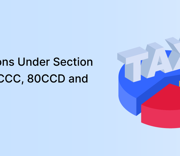 Deductions Under Section 80C, 80CCC, 80CCD and 80D
