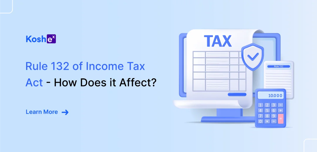 Rule 132 Of The Income Tax Act - How Does It Affect You?