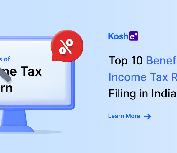 Top 10 Benefits of ITR Filing in India