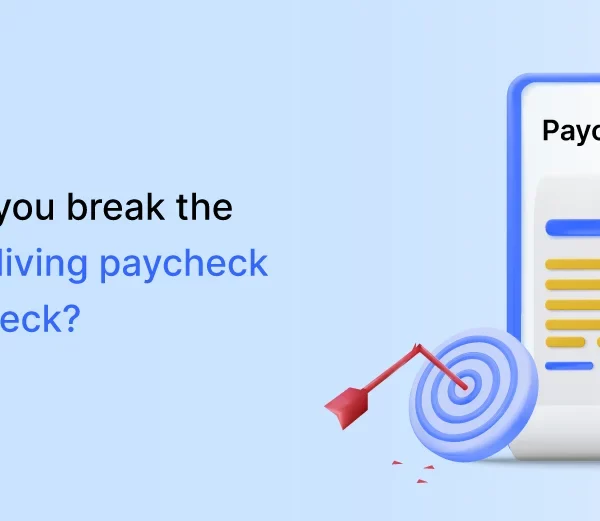 How Do You Break The Cycle Of Living Paycheck To Paycheck?