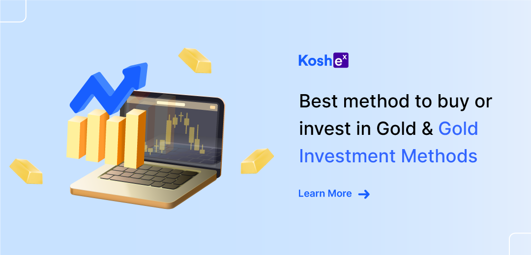 best method to buy or invest in gold & Gold Investment Methods
