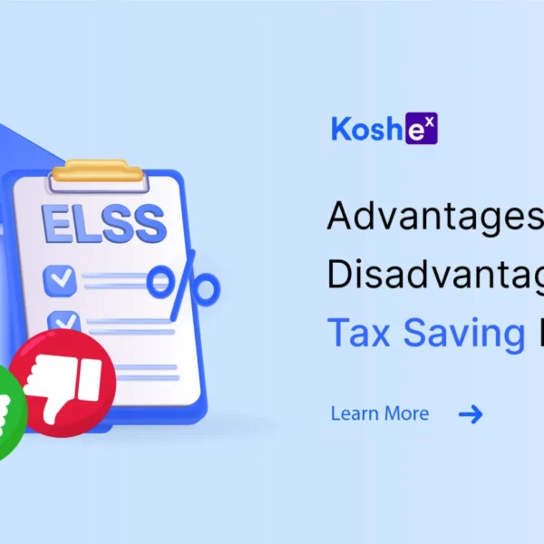 Advantages & Disadvantages Of ELSS Tax-Saving Mutual Funds