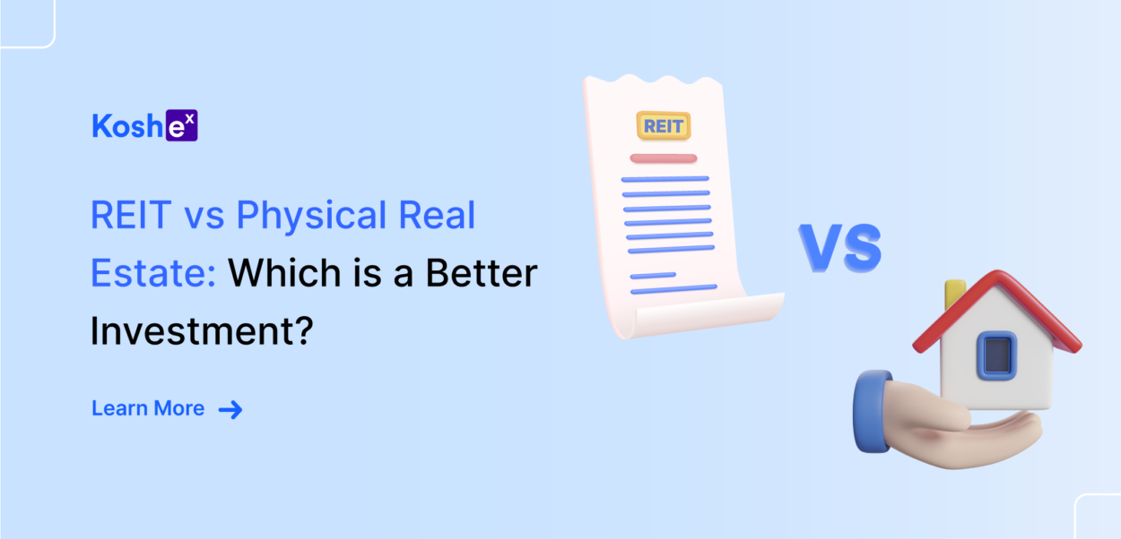 REIT vs Physical Real Estate: Which is a Better Investment?
