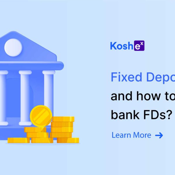 Fixed Deposit Tips: Why and How to Invest in Bank FDs?