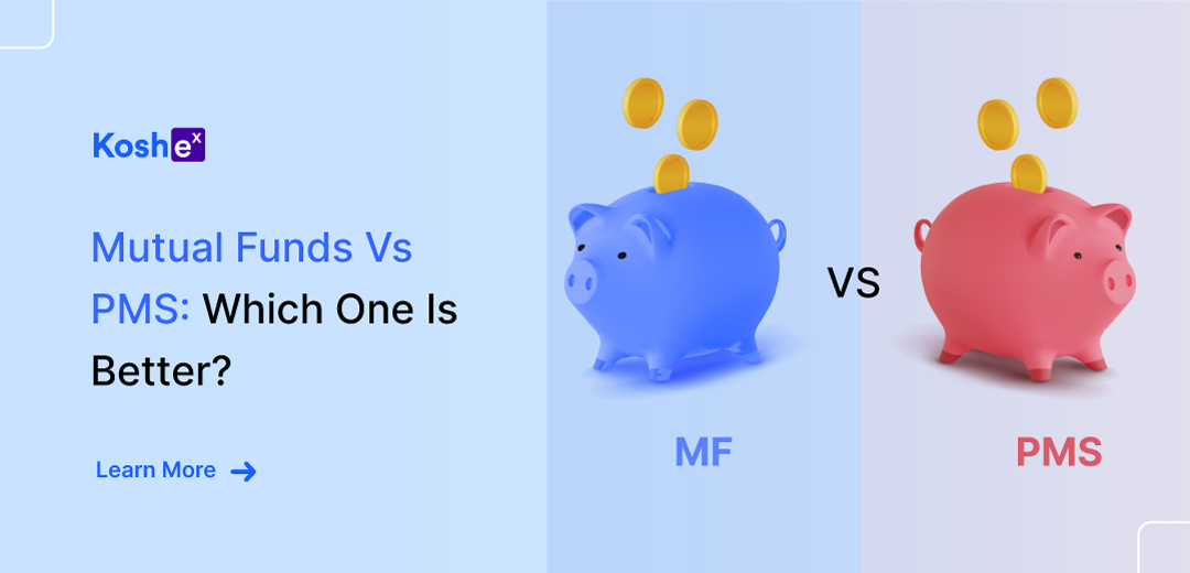Mutual Funds Vs PMS: Which One is Better