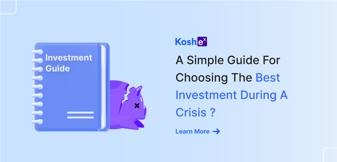 A Simple Guide For Choosing the Best Investments During A Crisis
