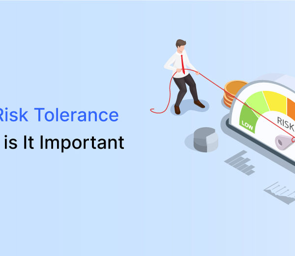 What is Risk Tolerance and Why is It Important