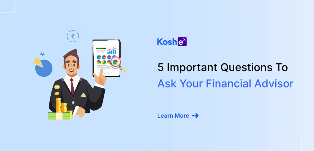 5 Important Questions To Ask Your Financial Advisor