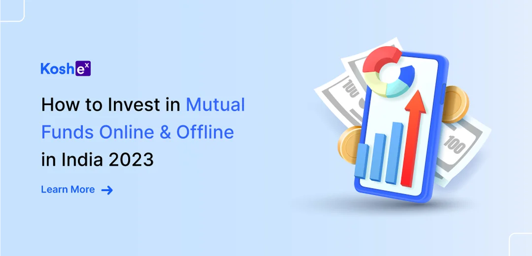 How to Invest in Mutual Funds Online & Offline in India 2023