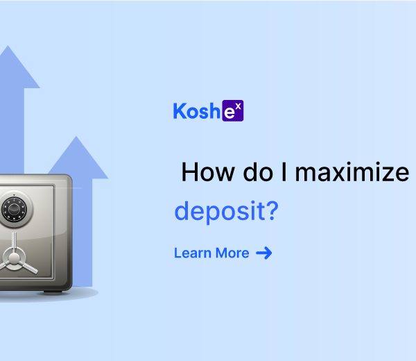 How do I maximize my fixed deposit?
