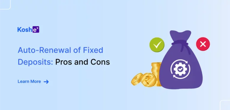 Auto-Renewal of Fixed Deposits: Pros and Cons