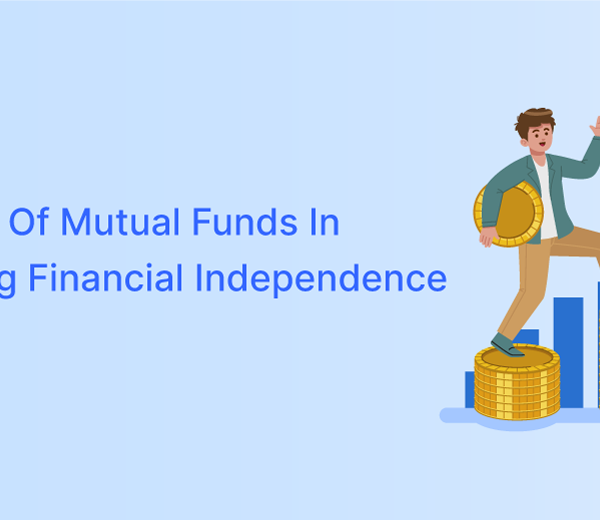 The Role Of Mutual Funds In Achieving Financial Independence