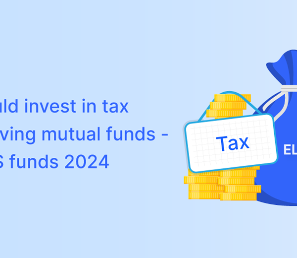 Who Should Invest in Tax (ELSS) Saving Mutual Funds - Best ELSS Funds 2024