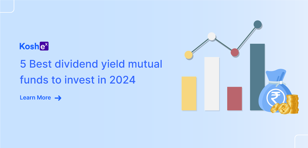 5 Best Dividend Yield Mutual Funds to Invest in 2024