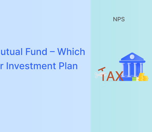 NPS Vs Mutual Fund – Which Is A Better Investment Plan For 2024