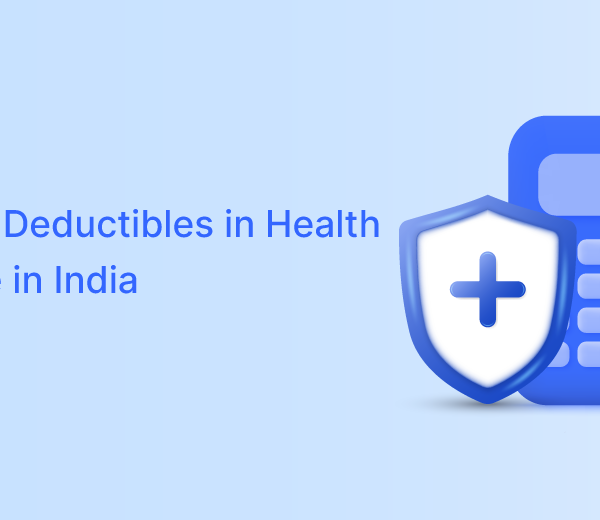 What Are Deductibles in Health Insurance in India