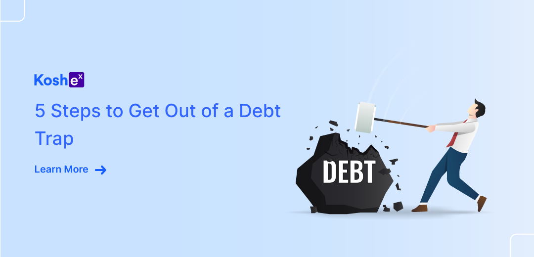 5 Steps to Get Out of a Debt Trap