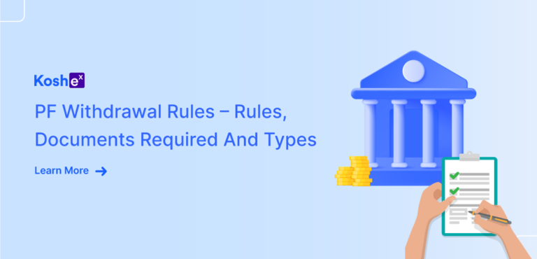 PF Withdrawal Rules – Rules, Documents Required And Types