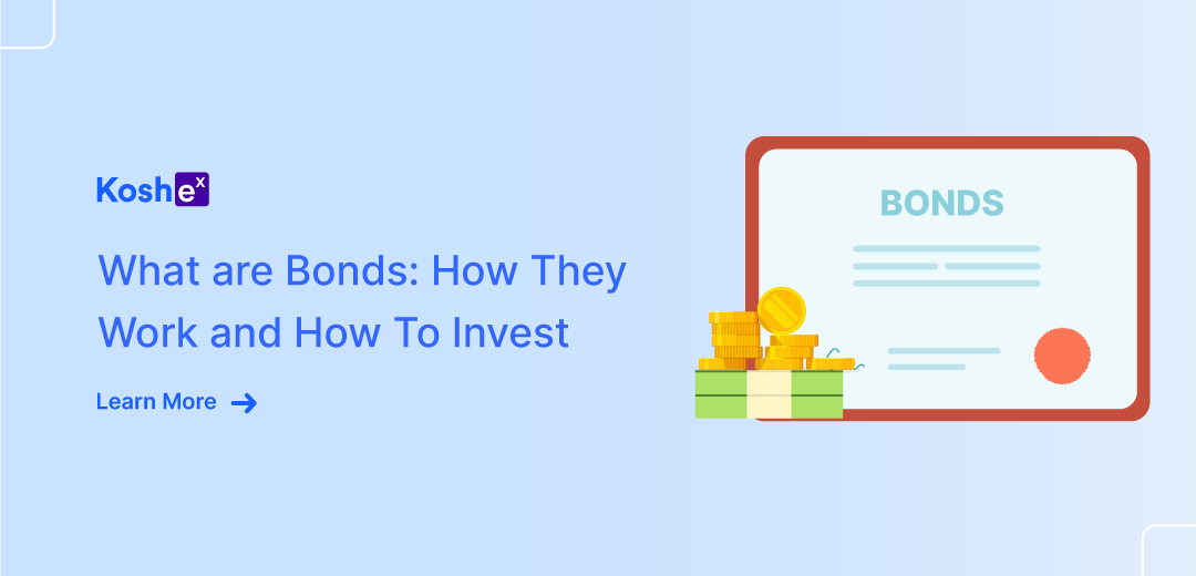 What are Bonds: How They Work and How To Invest