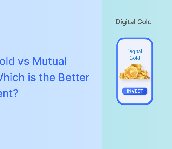 Digital Gold vs Mutual Funds: Which is the Better Investment?